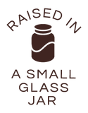 Raised in a small glass jar